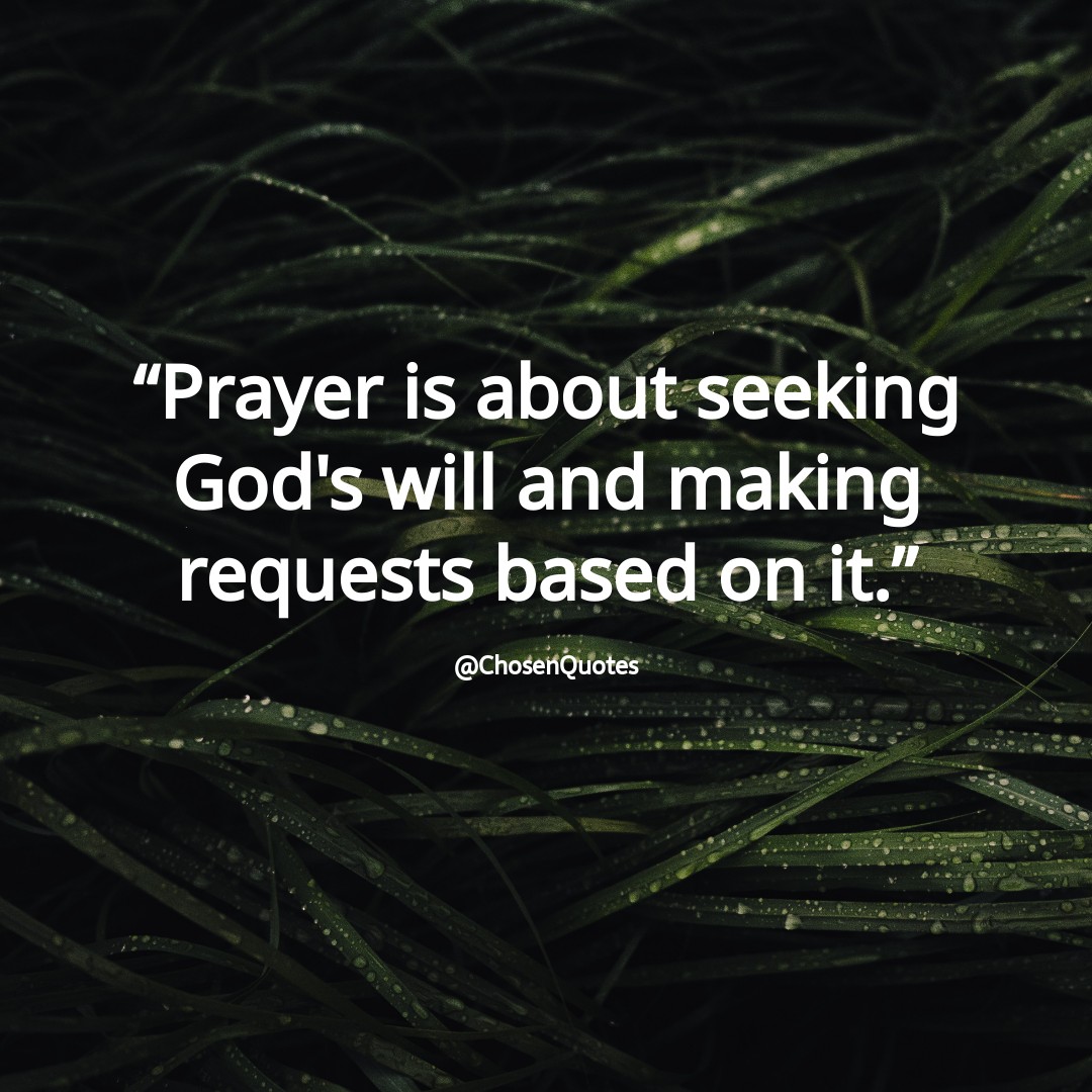 ChosenQuotes's tweet image. What does prayer involve?

#GodsWill #AskHim