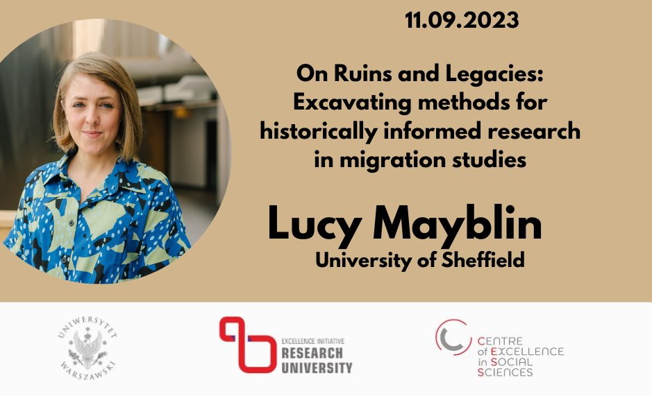 Join us at the keynote lecture delivered by Dr Lucy Mayblin: “On Ruins and Legacies: Excavating methods for historically informed research in migration studies".
Online, 11 September, 3-5pm CET
Register here
uw-edu-pl.zoom.us/meeting/regist…
Read more at: rb.gy/hvtx6