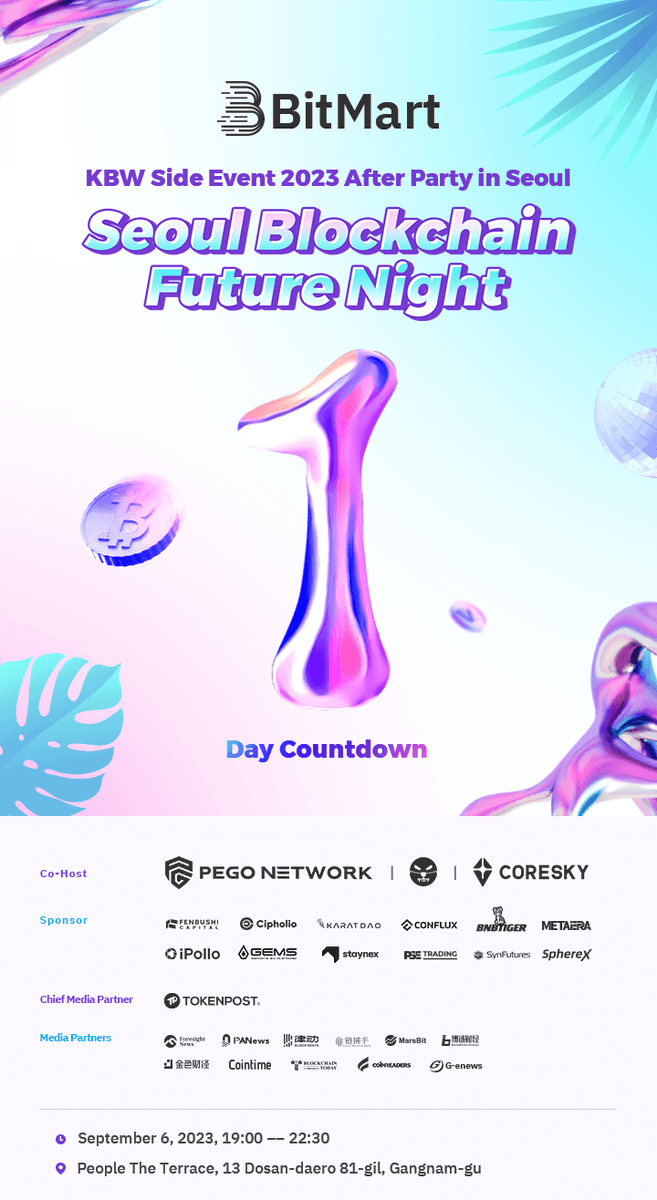 BitMartResearch's tweet photo. ๐ Only 1โฃ๏ธ Days left for the โSeoul Blockchain Future Nightโ during #KBW!
๐
Sept 6, 19:00 - 22:30 at People the Terrace, Gangnam-gu.
RSVP: https://t.co/pUsq0Tm5Fo
๐ฅ Join #blockchain pioneers, media elites, and innovators as they dive into blockchain's vast potential. #ConnectLearnExplore
Co-hosts: @pegonetwork @Coreskyofficial
Sponsors: @Cipholio @fenbushi @KaratDAO @Conflux_Network @MetaEra_Media @iPolloverse @staynexcom @gemsgg_official @PSETrading @BnbTigerInu @SynFuturesDefi #SphereX
Chief Media Partner: @tokenpost
Media Partners: #ForesightNews #PANews #BlockBeats #ChainCatcher #MarsBit #BroadChainFinance #JinSeFinance #Cointime #Blockchaintoday #Coinreaders #Genews
