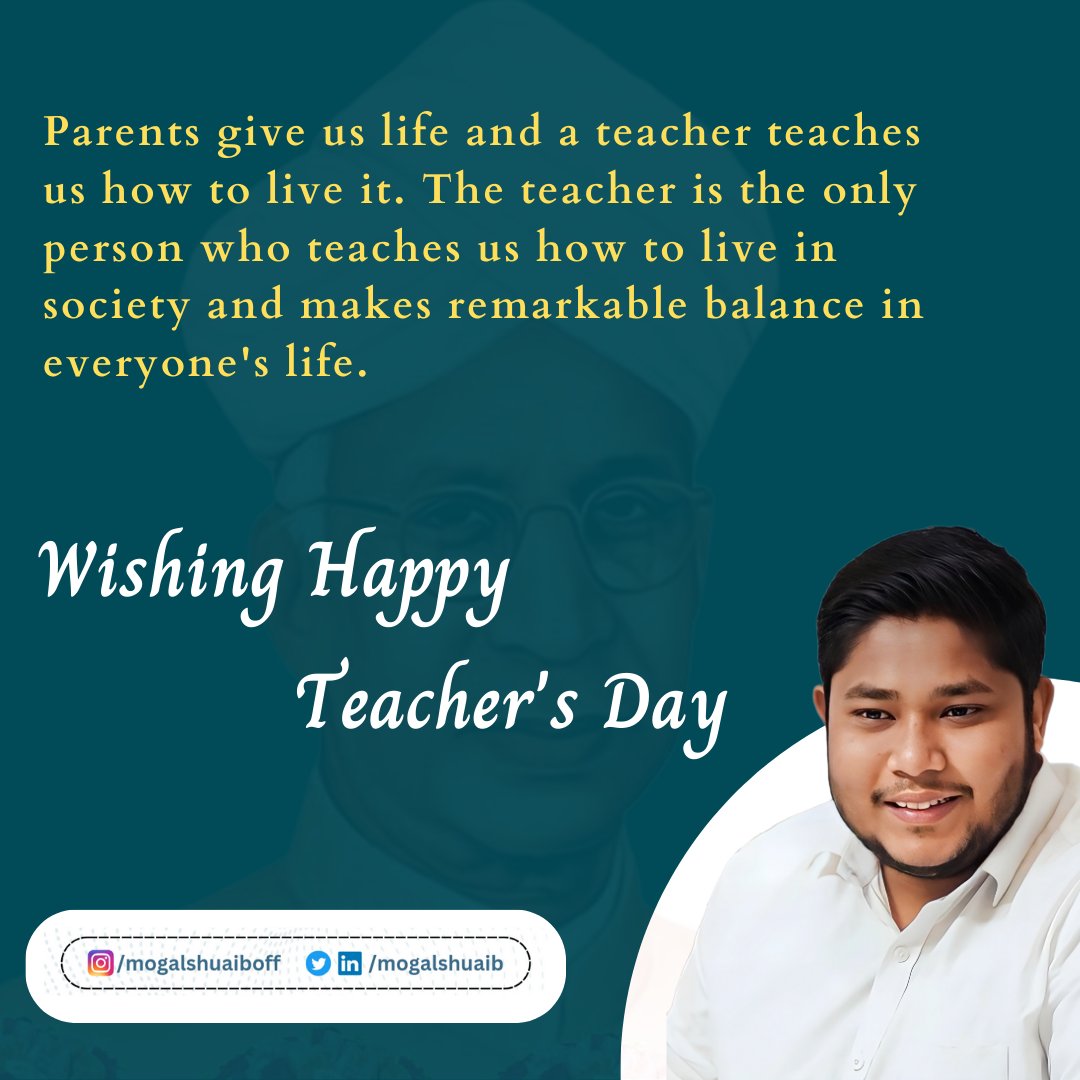 MogalShuaib's tweet photo. Parents give us life and a teacher teaches us how to live it. The teacher is the only person who teaches us how to live in society and makes remarkable balance in everyone's life. Today I am wishing Happy Teacher's Day to Every Teacher with heartfelt Gratitude.#teachersday2023 #happyteachersday2023 #MogalShuaib #RowwitCEO