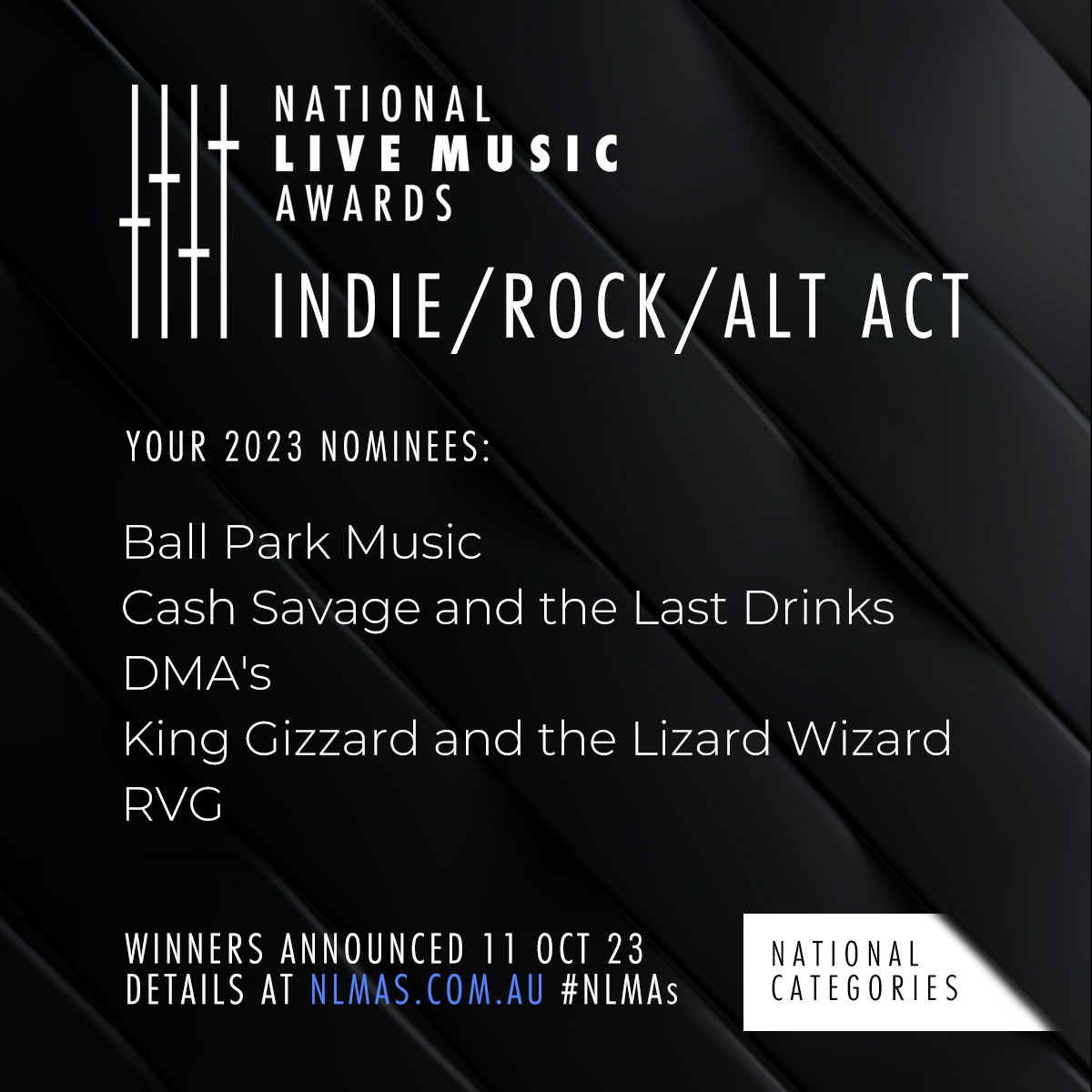 Announcing our 2023 nominees for Best Indie/Rock/Alternative Act, for the national nominations.

<a href="/ballparkmusic/">Ball Park Music</a> , <a href="/CashSavage/">Cash Savage</a>, <a href="/dmasmusic/">DMA'S</a>, <a href="/kinggizzard/">King Gizzard</a> &amp; RVG

#NLMAs23