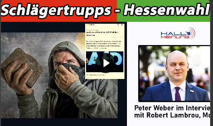 #HalloMeinung #NeinZumKrieg #LauterbachMussWeg
Schlägertrupps - Hessenwahl

Peter Weber im Interview mit Robert Lambrou, MdL youtube.com/watch?v=Mhse7p…