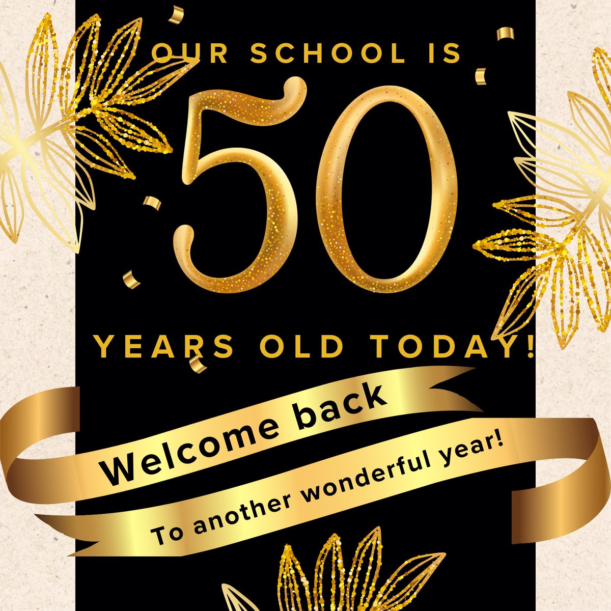 Our school is 50 today! Welcome back to all our lovely families! #GOLD #birthday