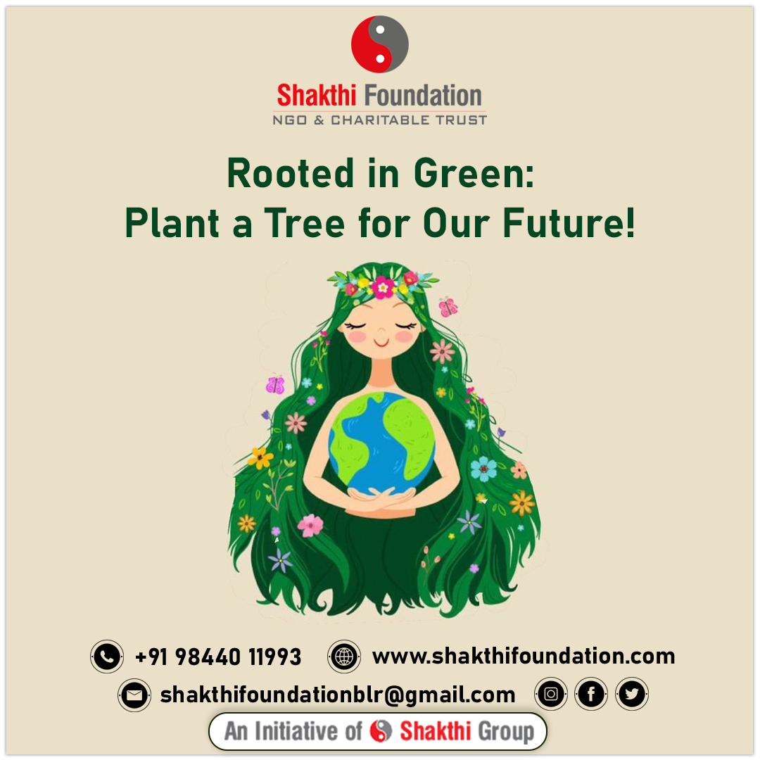 '🌱 Rooted in Green 🌿 Plant a tree for your future with Shakthi Foundation. 🌳 Let's nurture our planet and sow the seeds of sustainability today! #ShakthiFoundation #GreenFuture #PlantATree #Sustainability #ShakthiGroup' 🌏💚