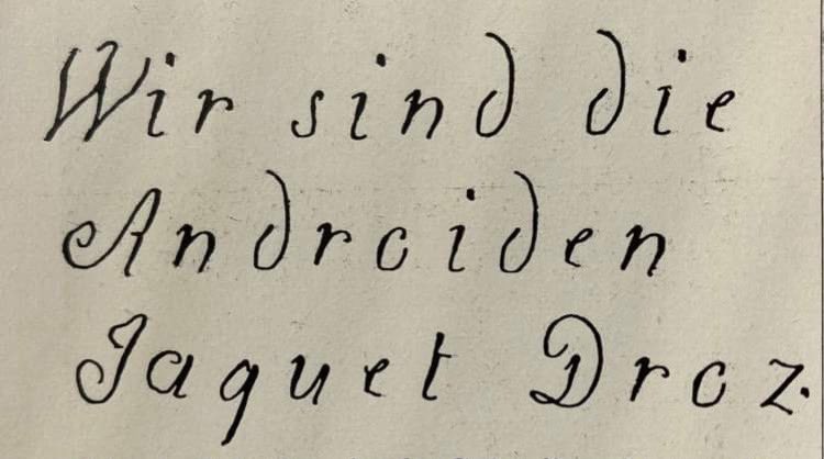 Varhaista koneoppimista. Paremmin kellomerkkinä tunnetun Jaquet-Drozin (1721–1790) kirjoitusandroidi ja sen kirjoitusnäyte.

(Kuvat teoksesta F. M. Feldhaus 1914, Die Technik der Vorzeit, der geschichtlichen Zeit und der Naturvölker.)