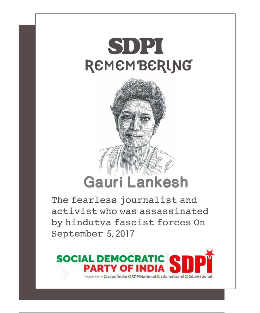 sdpofindia's tweet photo. SDPI remembering Gauri Lankesh, t𝚑𝚎 𝚏𝚎𝚊𝚛𝚕𝚎𝚜𝚜 𝚓𝚘𝚞𝚛𝚗𝚊𝚕𝚒𝚜𝚝 𝚊𝚗𝚍 𝚊𝚌𝚝𝚒𝚟𝚒𝚜𝚝 𝚠𝚑𝚘 𝚠𝚊𝚜 𝚊𝚜𝚜𝚊𝚜𝚜𝚒𝚗𝚊𝚝𝚎𝚍 𝚋𝚢 𝚑𝚒𝚗𝚍𝚞𝚝𝚟𝚊 𝚏𝚊𝚜𝚌𝚒𝚜𝚝 𝚏𝚘𝚛𝚌𝚎𝚜 𝙾𝚗 𝚂𝚎𝚙𝚝𝚎𝚖𝚋𝚎𝚛 5, 2017.

#gauri #SDPI https://t.co/eqKcP3pSlZ