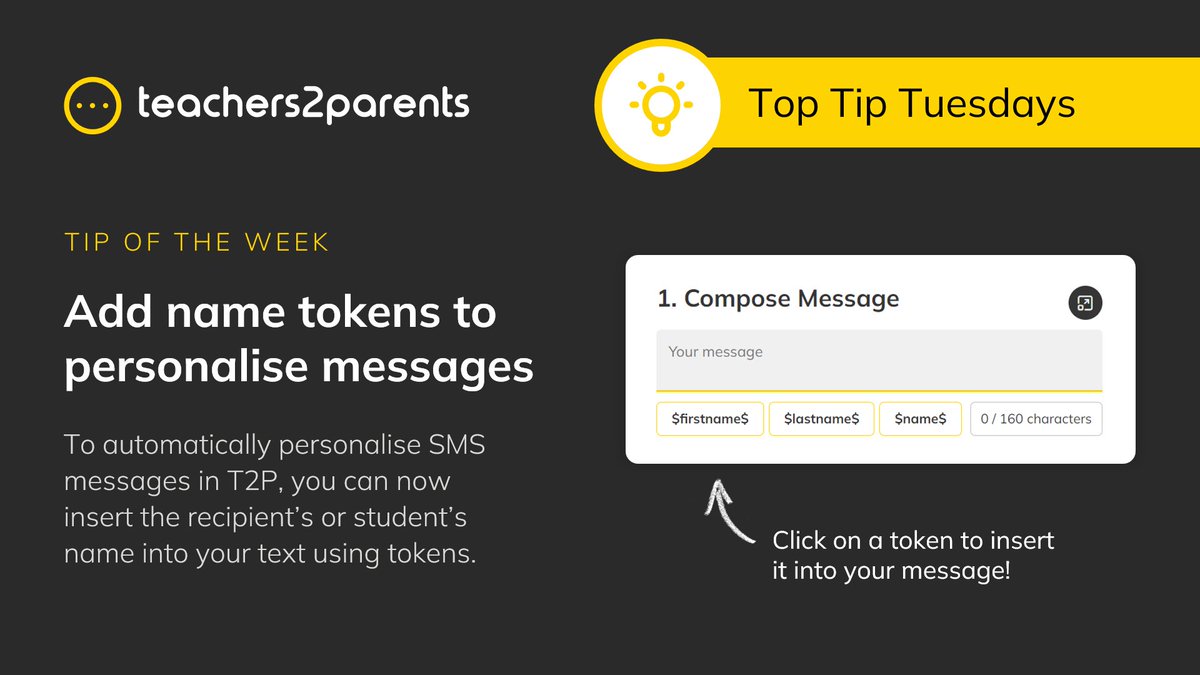 It's T2P Top Tip Tuesday! 💡 Here's a time-saver when composing SMS messages: simply click the tokens to insert the name of your recipient (or the student's name) to personalise your message. Learn more: bit.ly/3EiwP4W