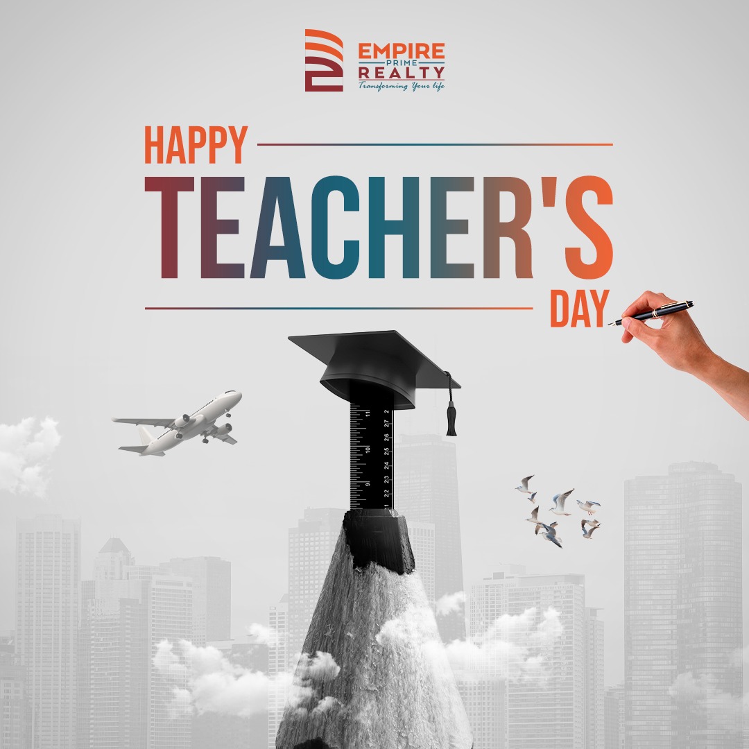 Today, we honor the dedicated educators who inspire, empower, and shape our dreams. Happy Teachers' Day to all the mentors who light the path to knowledge and success. Your impact lasts a lifetime! . . #TeachersDay #ThankATeacher #EmpirePrimeRealty