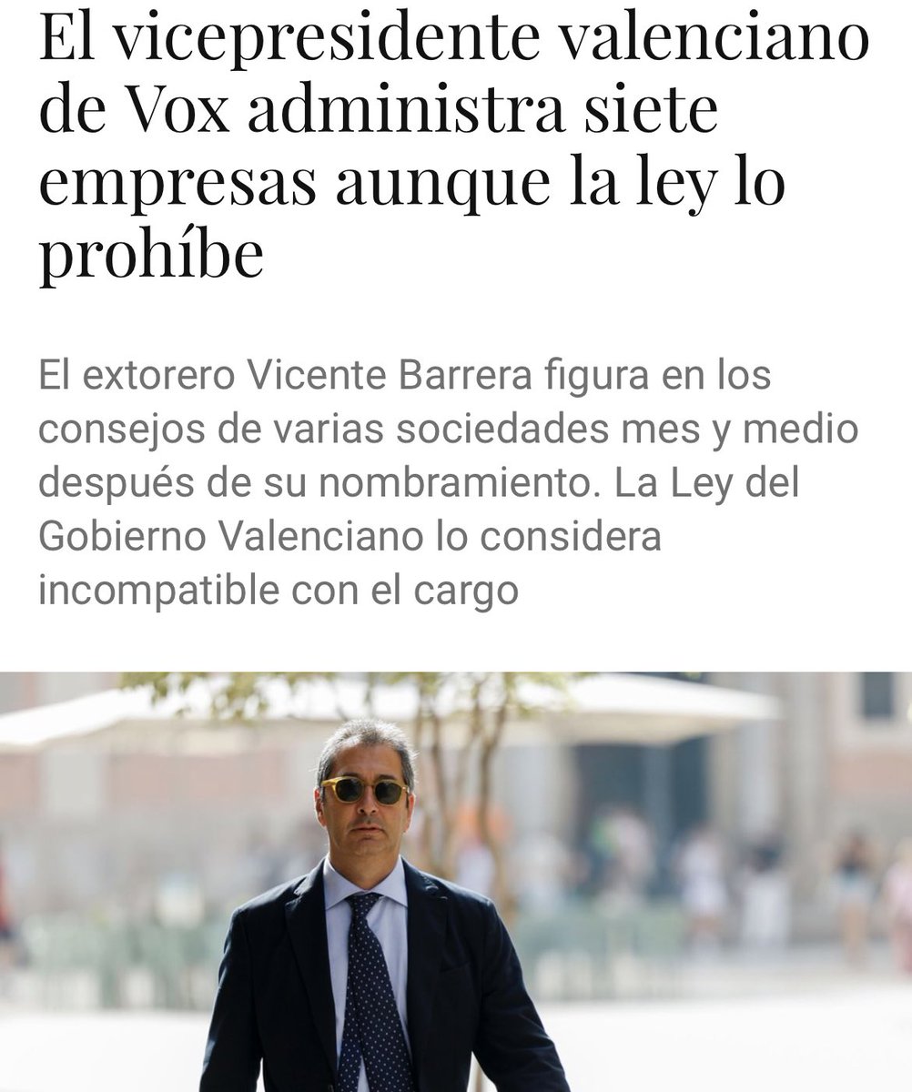 "El vicepresidente de la Generalitat valenciana, el ex torero Vicente Barrera (Vox), administra siete empresas aunque la ley lo prohíbe. Figura como administrador de sociedades mercantiles pese a que la legislación autonómica lo considera incompatible con su cargo"
