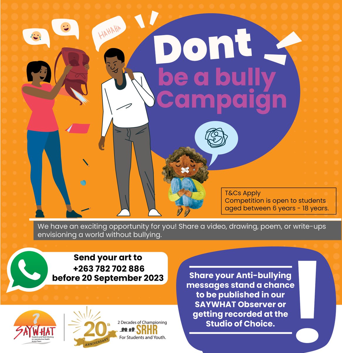 We are pleased to announce that our Dont Be a Bully Campaign has been extended. We invite you to share this information with your friends & family, as they may benefit from it. As the African proverb states, if you want to go fast, go alone; if you want to go far, go together.