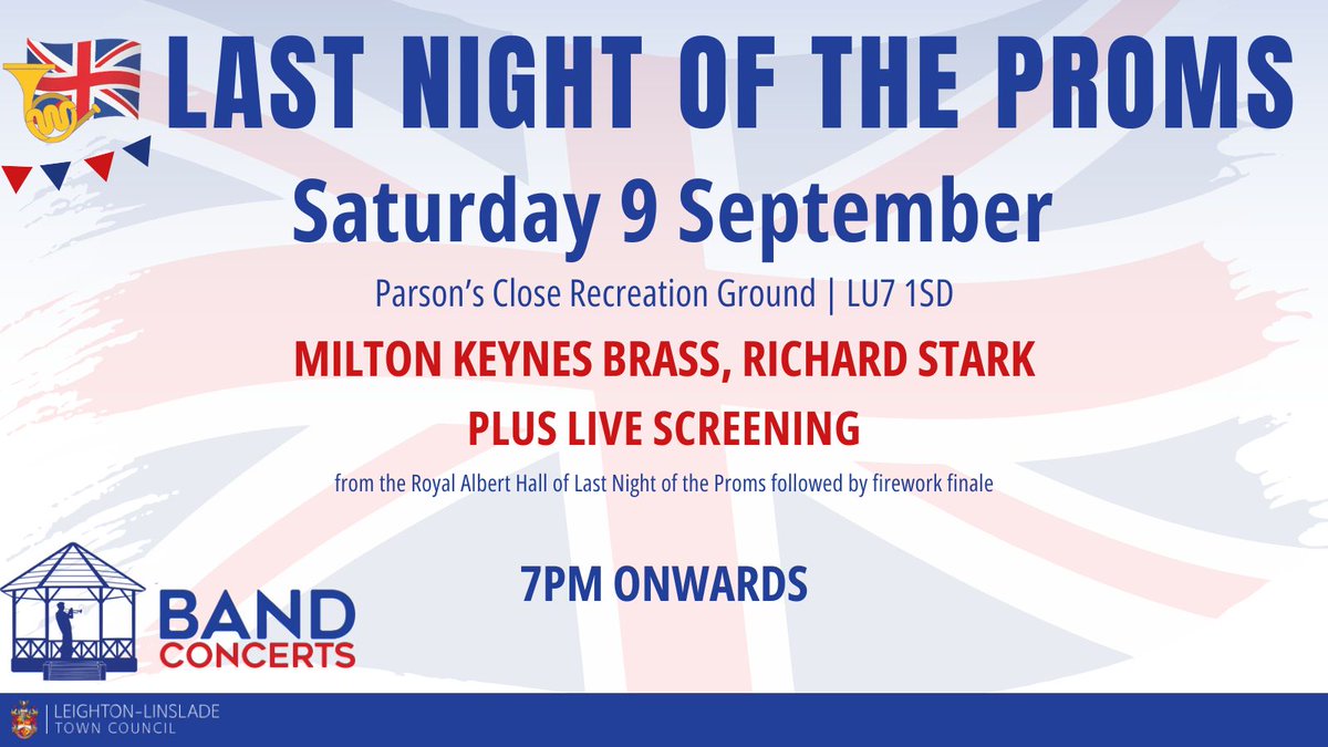 Last Night of the Proms includes live music from Richard Stark and Milton Keynes Brass before coverage of the event from London and a spectacular firework finale. Parson’s Close Recreation Ground hosts the event from 7pm. 

#LeightonLinslade #centralbedfordshire #bedfordshire