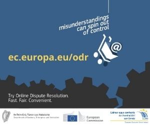 The European #OnlineDisputeResolution #ODR provided by the #EuropeanCommission makes #onlineshopping safe and fair. You can use it to find the best solution for your consumer problem or seek a dispute resolution body to handle your case.
Learn more here: buff.ly/3vmDiaL