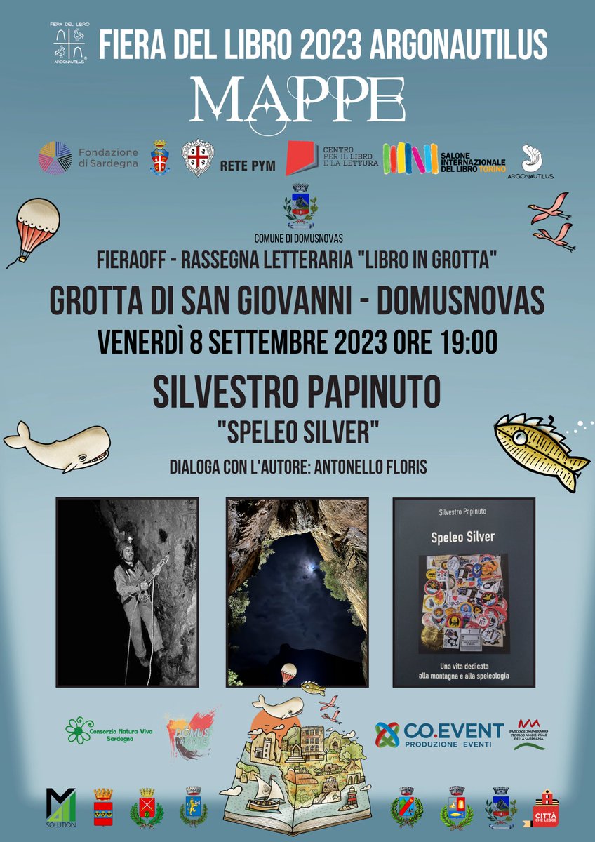 #FieraOFF & Libro in Grotta 
Venerdì 08 settembre ore 19:00 
Silvestro Papinuto  'Speleo Silver -  Una vita dedicata alla montagna e alla speleologia”.  
Grotta San Giovanni, Domusnovas, Ingresso SUD.