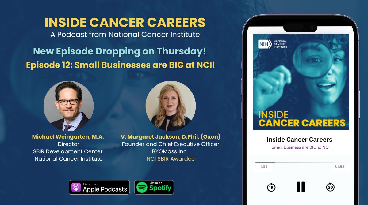 New #InsideCancerCareers episode dropping Thursday! Hear from Michael Weingarten, Director of NCI's Small Business Innovation Research (SBIR) Development Center & Dr. Margaret Jackson, Co-Founder of BYOMass & NCI SBIR Awardee. @NCIsbir @NCISBIRdirector go.nih.gov/jlwjaB0