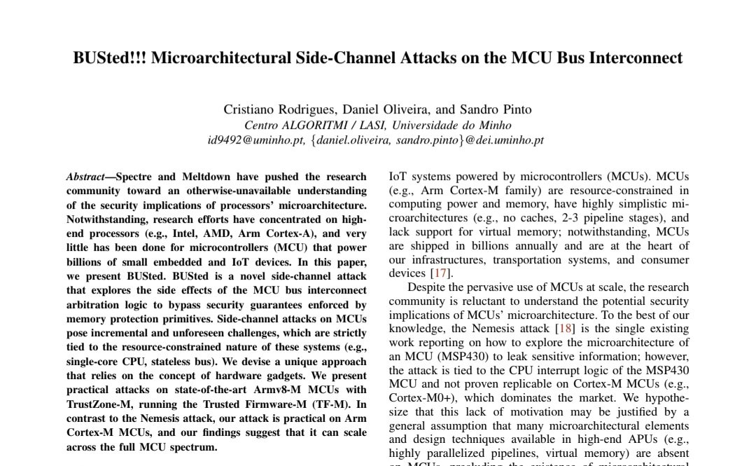 sandro2pinto's tweet photo. I'm thrilled that our work "BUSted!!! Microarchitectural Side-Channel Attacks on the MCU Bus Interconnect" was accepted at the most selective and prestigious academic computer security conference, i.e., IEEE S&P24.

So proud of my team!  @_CRodrigues__ @danieljcoliv

Camera-ready version of the paper here 👇:
https://t.co/58Pghx8wJz