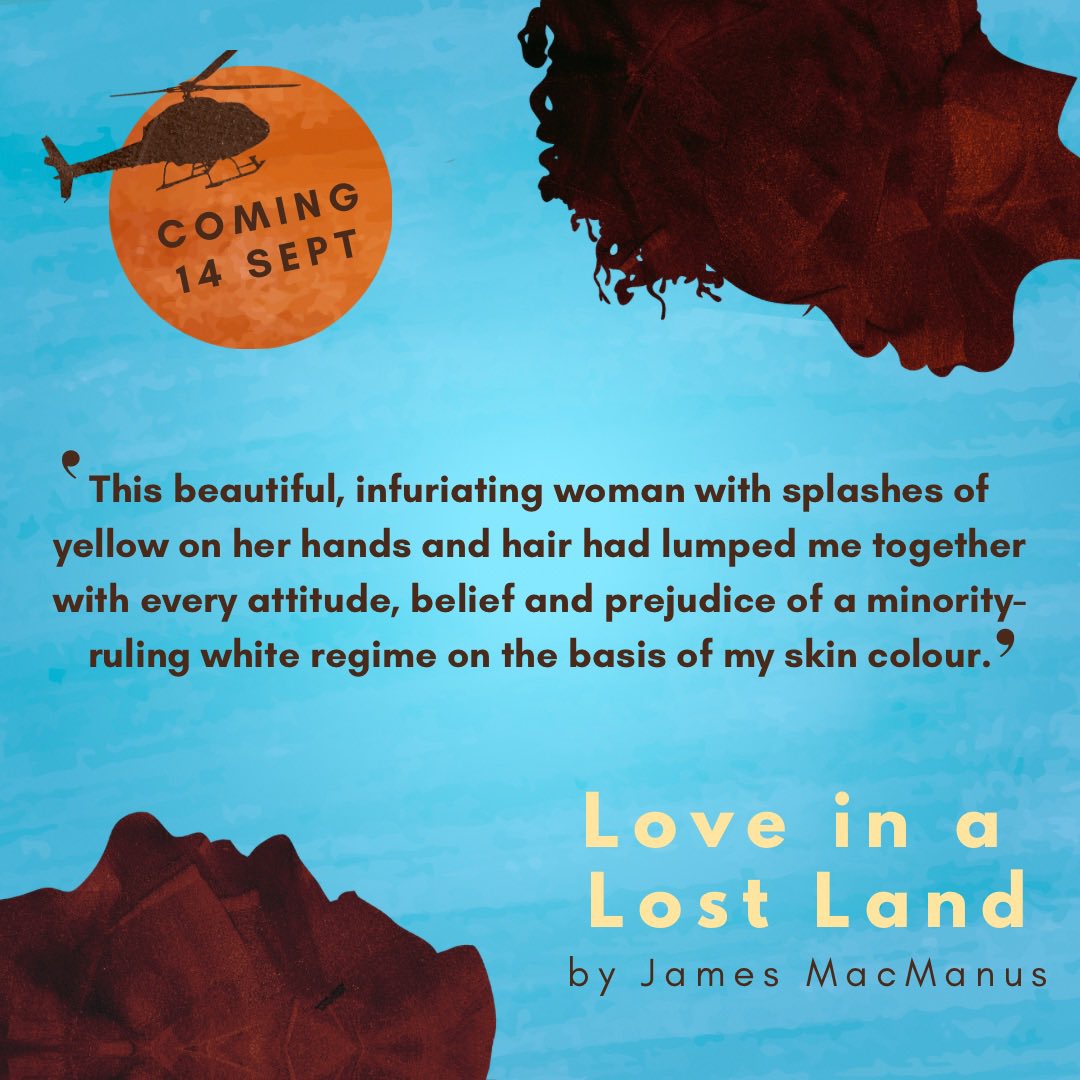 ‘This beautiful, infuriating woman with splashes of yellow on her hands and hair had lumped me together with every attitude, belief and prejudice of a minority-ruling white regime on the basis of my skin colour.’ #LoveInALostLand #whitefox #jamesmacmanus #bookstagram #lovestory