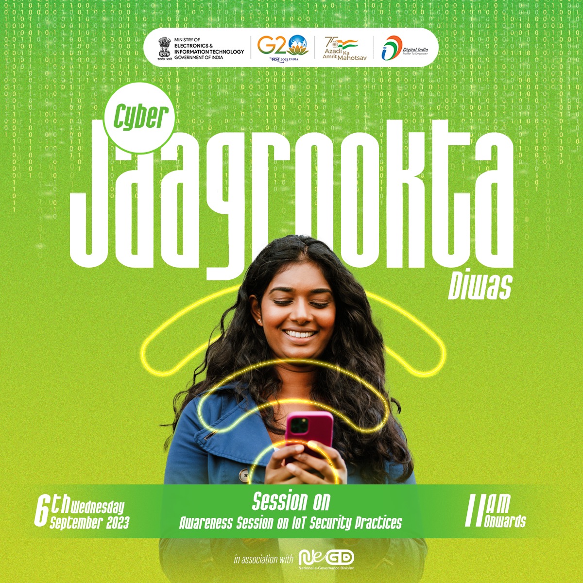 #CyberJagrooktaDiwas  
Awareness Session on IoT Security Practices  

🗓 Wednesday, September 6, 2023 (Tomorrow)
⏲️11:00 AM  

#DigitalIndia #CyberSecurity #G20DEWG