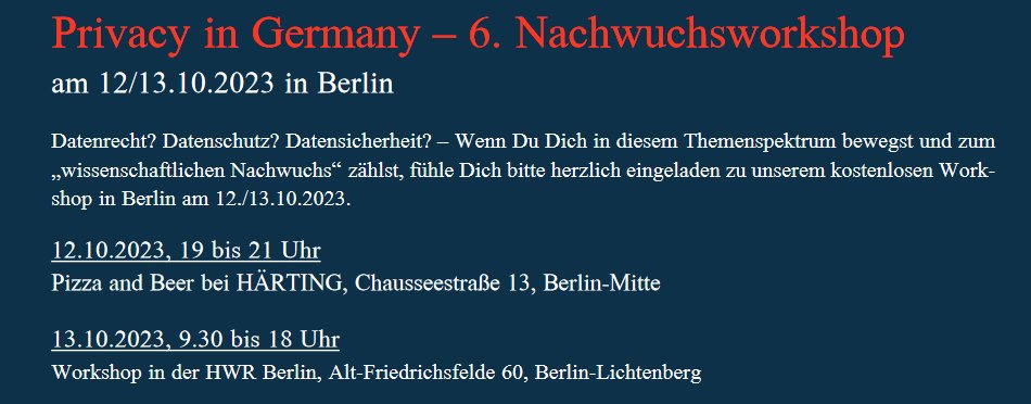 Das Programm für den 6. Nachwuchsworkshop der <a href="/PinG_Journal/">PinG</a> steht. Teilnehmende erwarten Vorträge und Diskussionen u.a. zu Settlements in Datenschutzbußgeldverfahren oder auch zum Verhältnis von DSGVO und DSA. Anmeldungen sind noch möglich! t1p.de/nmcdw