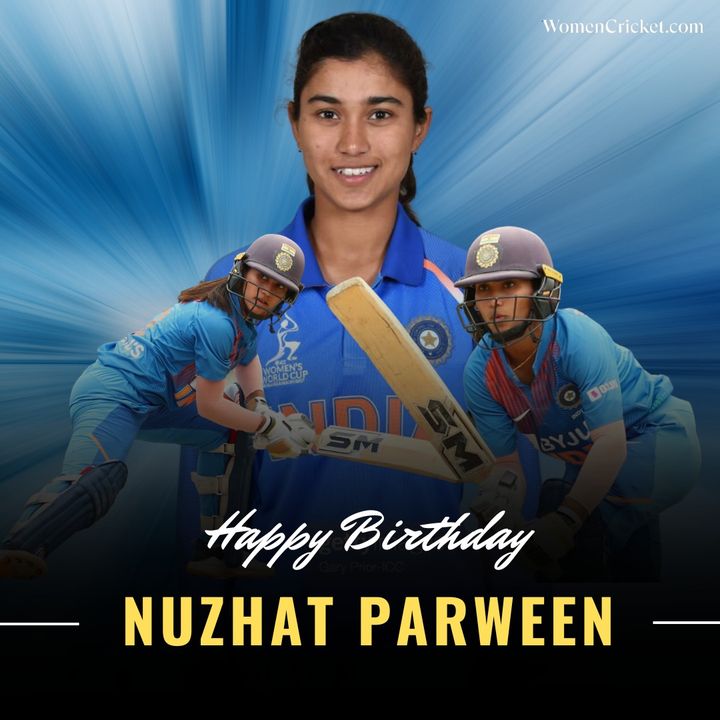 Happy Birthday Nuzhat Parween 🎊🎊

#women #cricket #nuzhatparween #IndianCricketer #bday Nuzhat Parween #CricketTwitter #WomenCricket