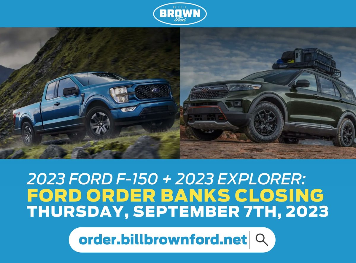 BillBrownFord's tweet image. 🚨 Important #FordNews! The #2023F150 + #2023Explorer order banks are closing this Thursday, 9/7/2023. 

Place your 2023 #FordTruck or #FordSUV order with the #BillBrownFord team today - Call 734-452-1024 or visit us at: buff.ly/45VyEQP