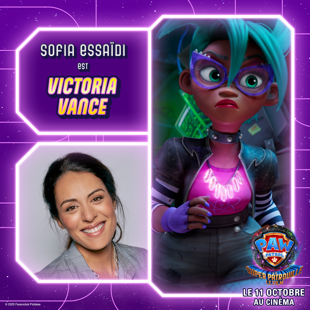 La Super Patrouille va affronter une nouvelle Super Méchante : Victoria Vance ! Et c'est <a href="/Sofia_Essaidi/">Sofia Essaïdi</a> qui lui prête sa voix ! Très heureux qu'elle rejoigne l'équipe de La Pat' Patrouille : la Super Patrouille - Le Film, au cinéma le 11 octobre !