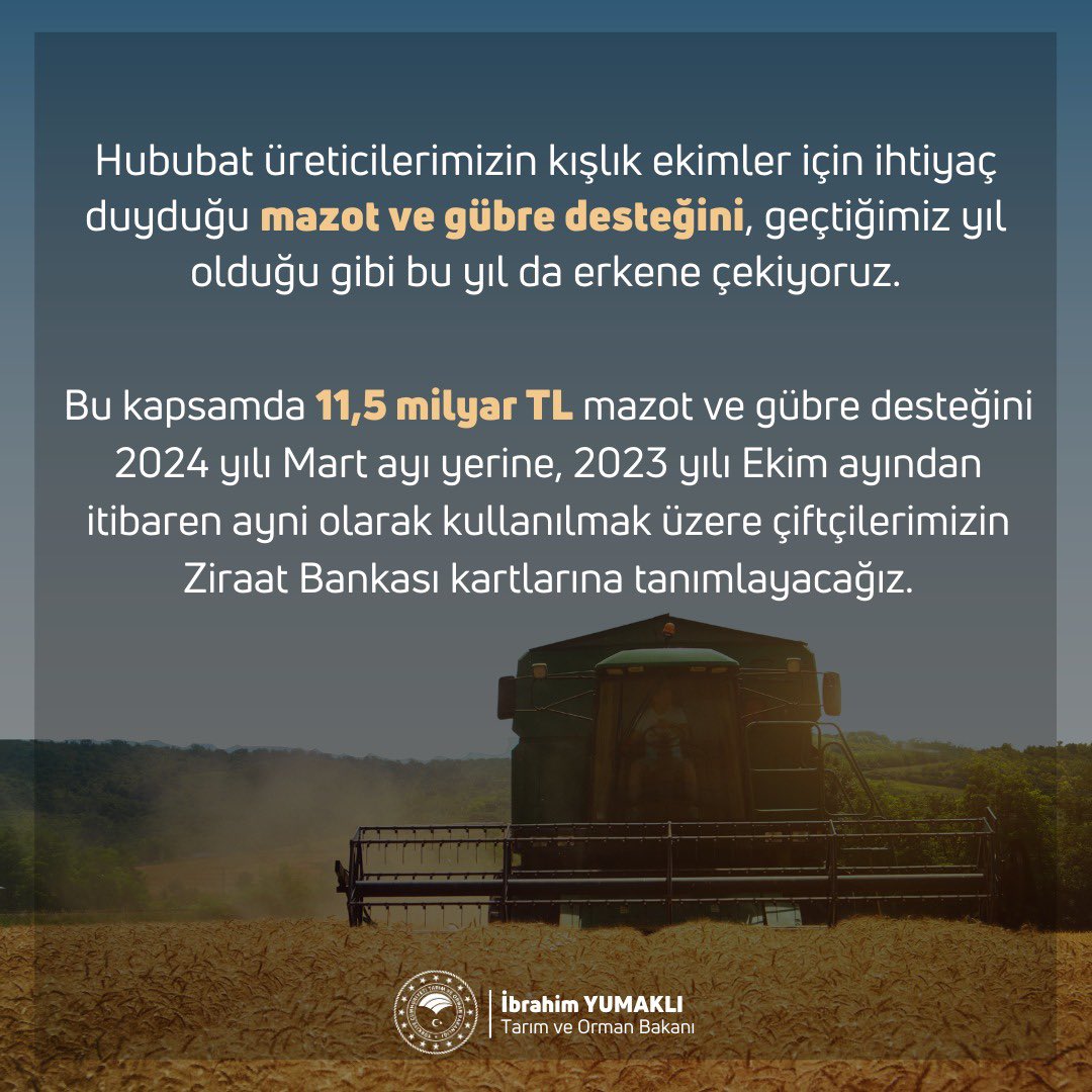 Hububat üreticilerimizin kışlık ekimler için hazırlık dönemi başında ihtiyaç duyduğu mazot ve gübre desteğini, bu yılın Ekim ayından itibaren ayni olarak kullanılmak üzere Ziraat Bankası kartlarına tanımlayacağız. Çiftçilerimizin ihtiyaç duyduğu anda yanında olacağız.