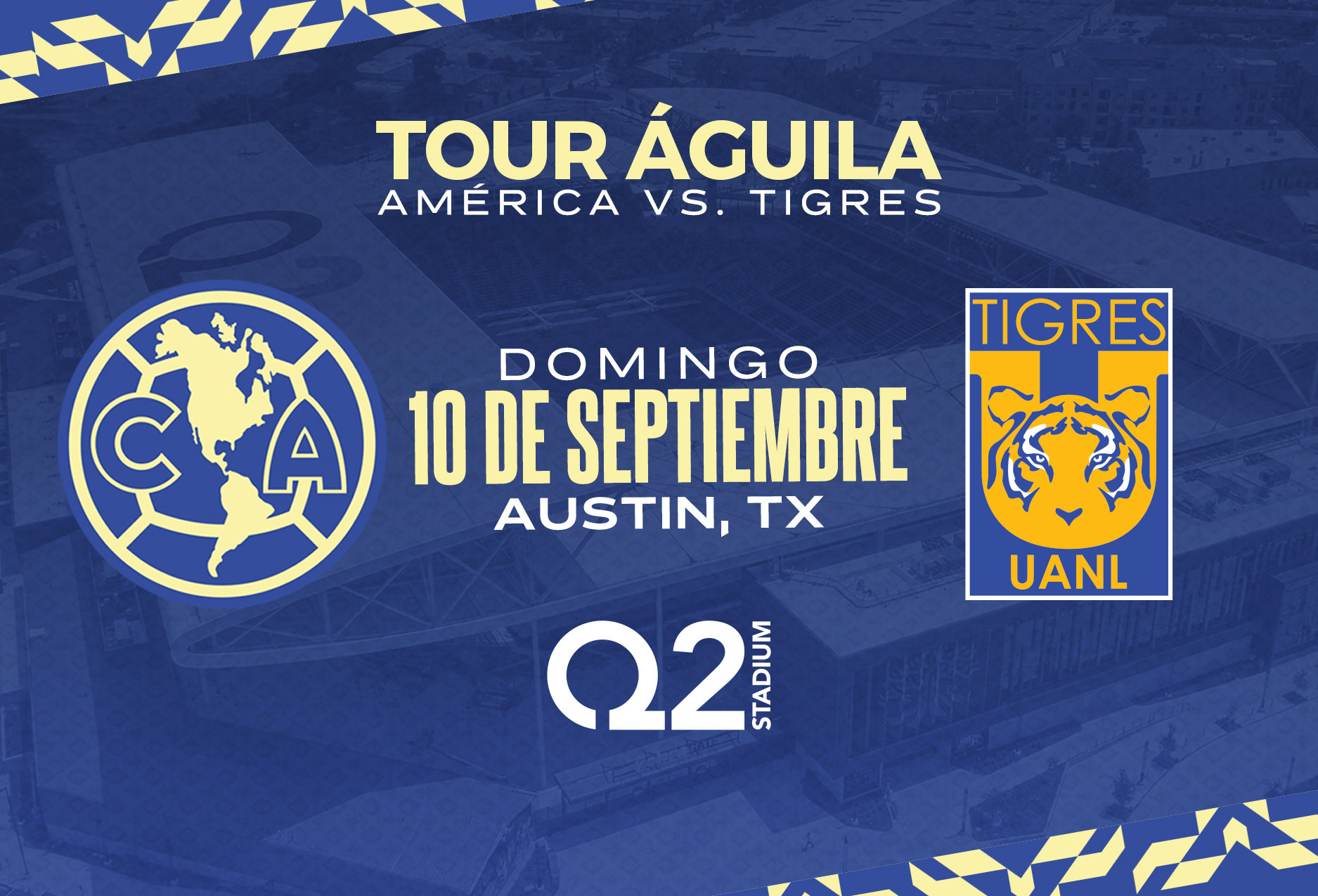 Tour Águila: Club América vs. Tigres UANL - Q2 Stadium