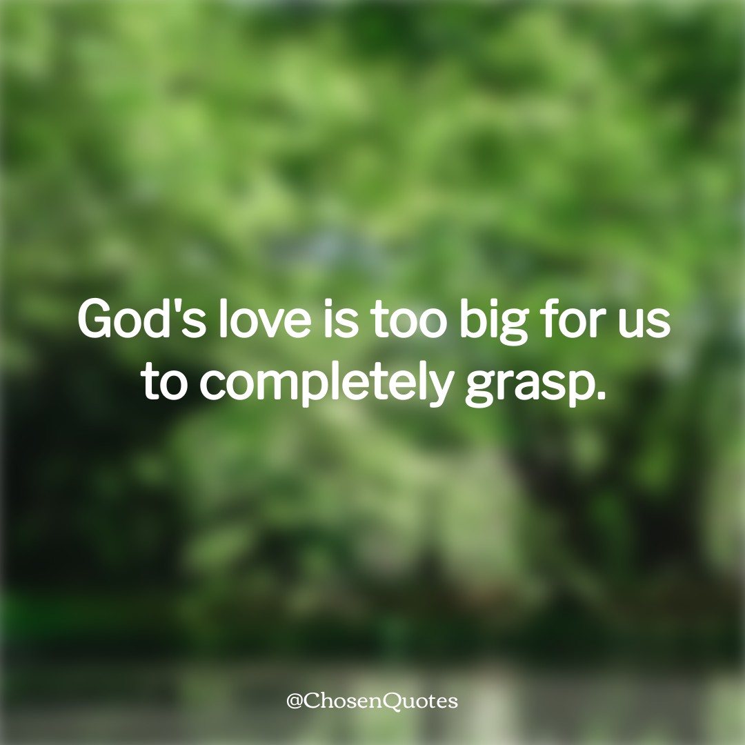 ChosenQuotes's tweet photo. Can we fully comprehend God's love?
#GodsLove #BeyondUnderstanding https://t.co/1TubqELefz