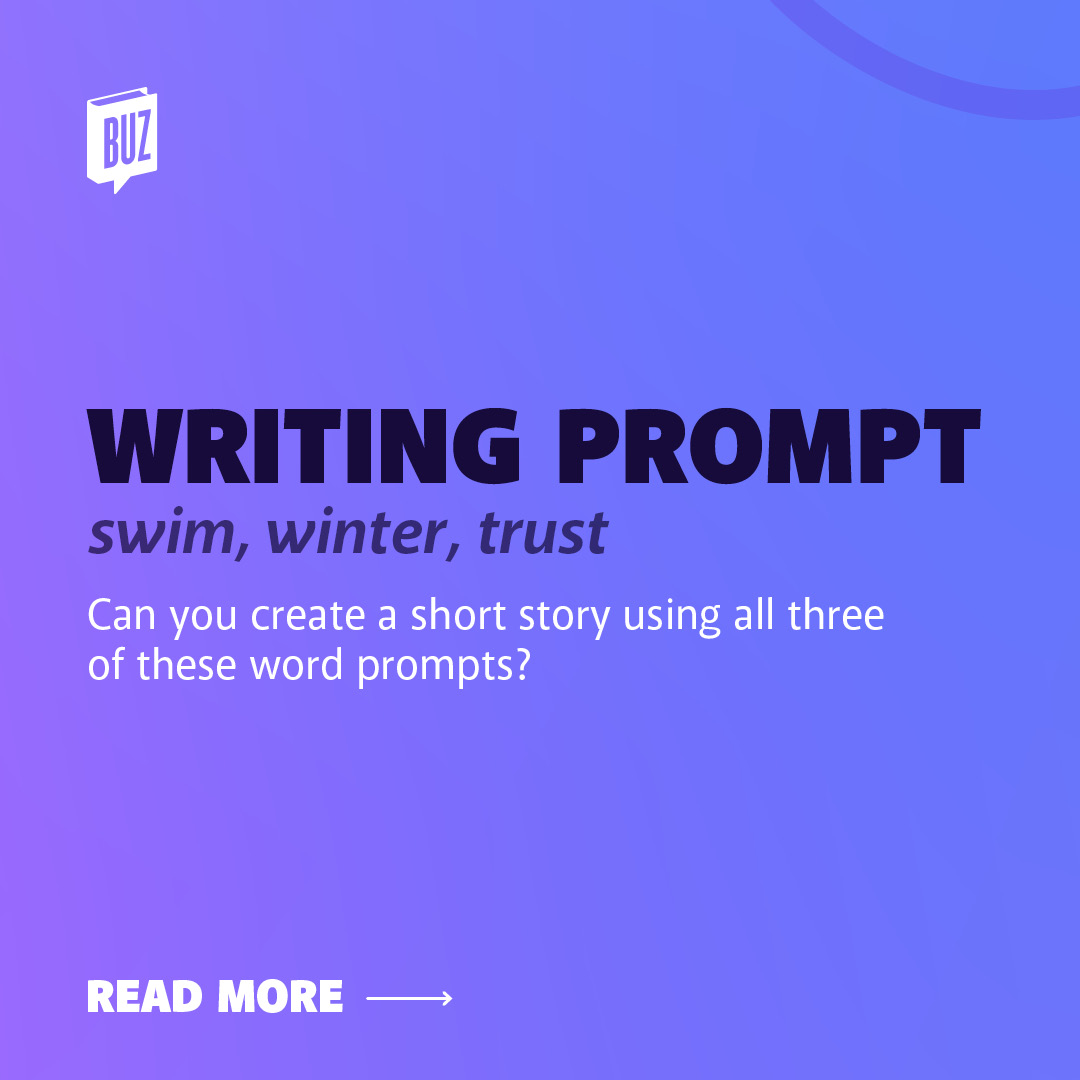 BuzBooks's tweet photo. Pens at ready, it's time for this month's writing prompt! This time we've selected "swim", "winter" and "trust" to get your creativity flowing. 

We'd love to read your story – comment or DM to share!

#BookCover #BookCoverDesign #SelfPublishing #Writing #WritingPractice https://t.co/VvvVKn7Kng