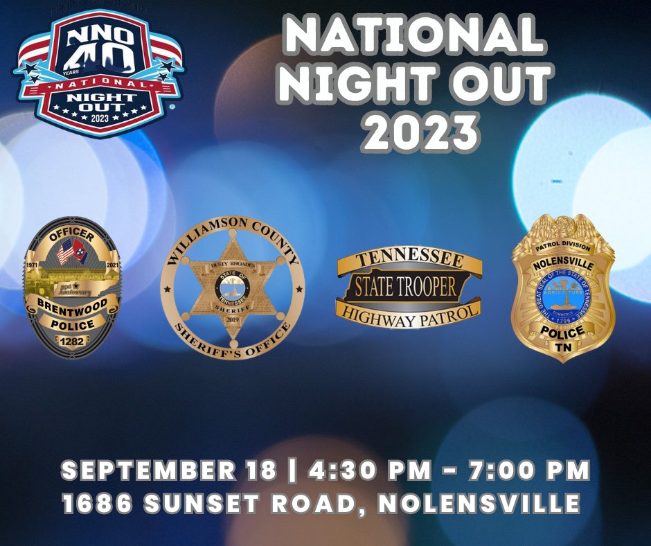 National Night Out is an annual community-building campaign that promotes police, community partnerships, and neighborhood camaraderie. Join us Monday, Sept 18, 2023, for National Night Out from 430pm to 7pm at 1686 Sunset Rd. 
#nolensvillepd #nolensvilletn #williamsoncounty