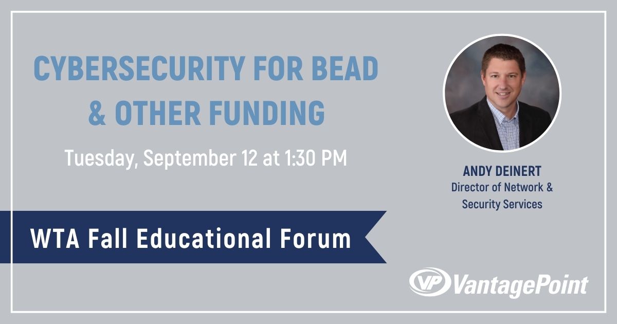 Next week at the @WTAdvocates Fall Educational Forum - catch Andy Deinert, Director of Network & Security Services, speaking on Cybersecurity for BEAD & Other Funding. We hope to see you there!

#Broadband #Cybersecurity #BEADFunding