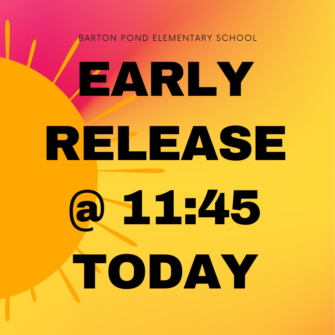Barton Pond Families - Our HVAC is not running at full capacity. We will release at 11:45 today. Buses will run. There is no YMCA aftercare. Contact your child's teacher via Talking Points with transportation changes.