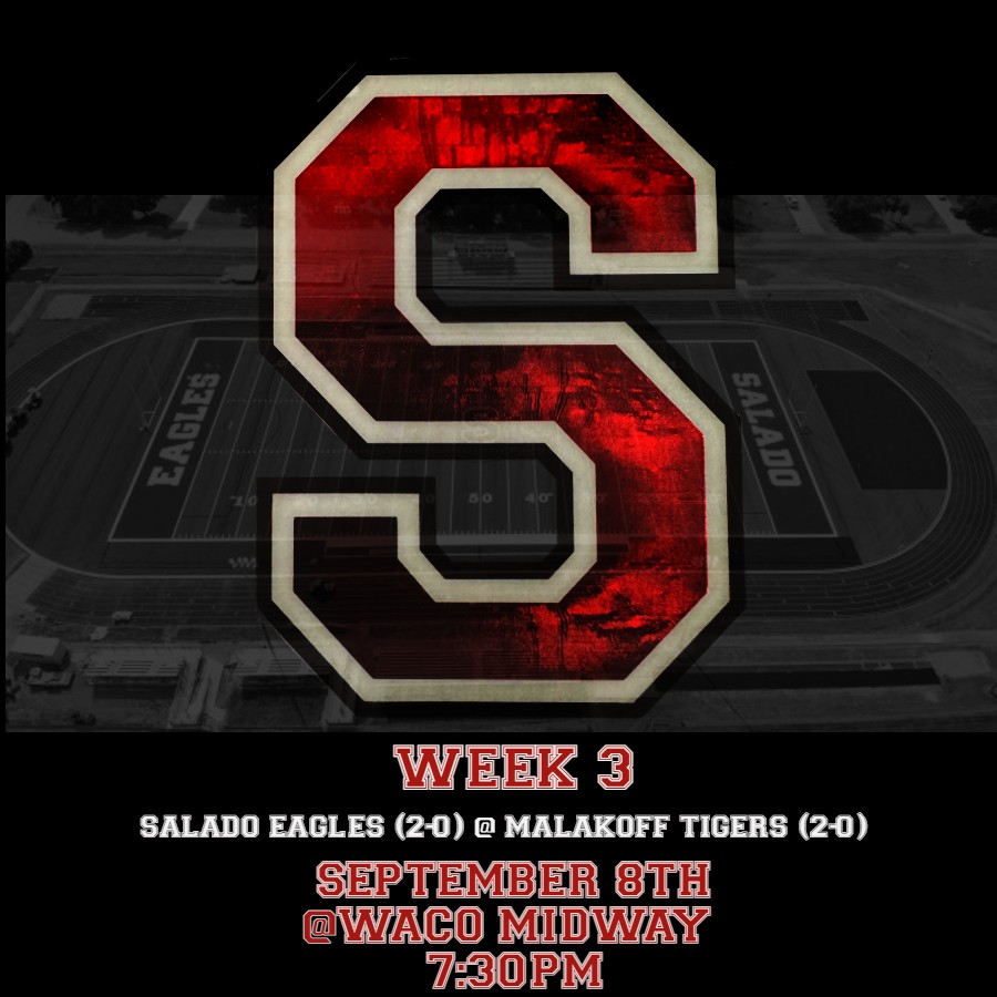 Salado_Football's tweet photo. Week 3
Your Eagles will travel to Waco Midway to face off with the Malakoff Tigers.

Site: Waco Midway H.S
Time: 7:30PM kickoff https://t.co/WNVNA3nWzd