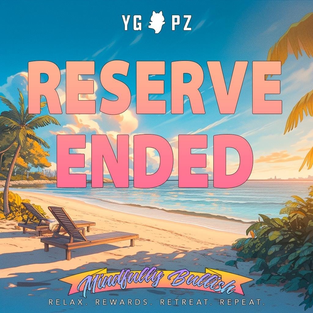 Reserve phase ended🙏🧘

Please stay tuned for Discord announcement regarding to airdrops and points details

#YGPZSummer is just began