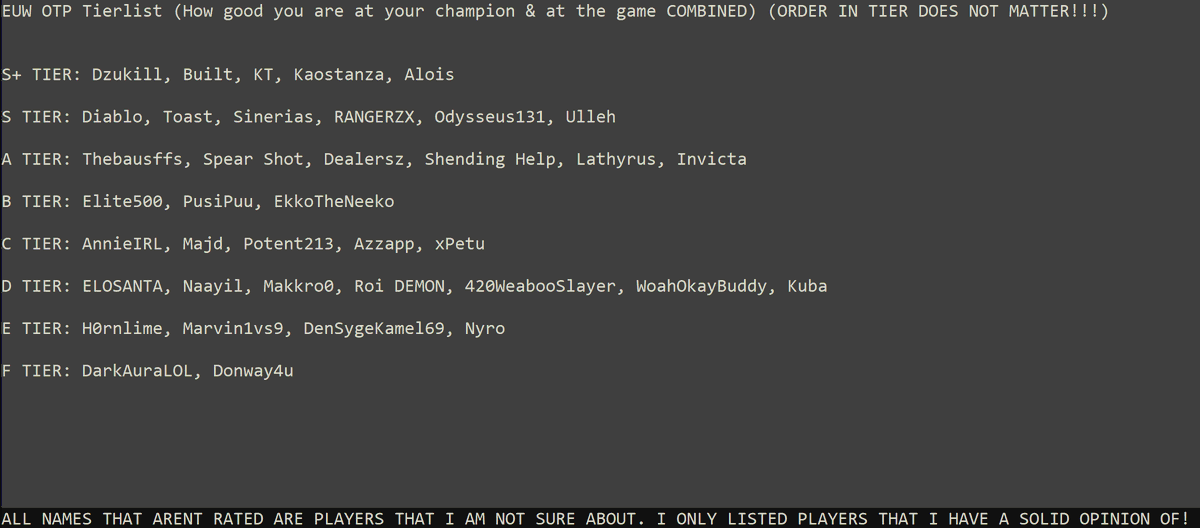 EUW OTP Tierlist A lot of players were not listed due to me not having strong enough opinion on them Order in tiers does NOT matter, only tiers matter