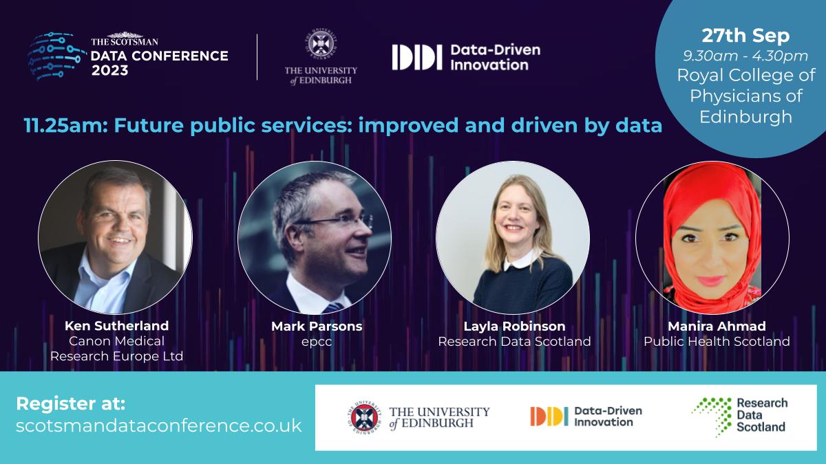 ScotsmanDebate's tweet photo. Our session on future of public services with @RDS_Scotland  will hear from @CanonMedicalEDI @EPCCed @P_H_S_Official @ManiraAhmad Find out more about our #DataFutures conference here 👉
https://t.co/qlJizwcGlF
@DataCapitalEd https://t.co/FSYXGql5XB