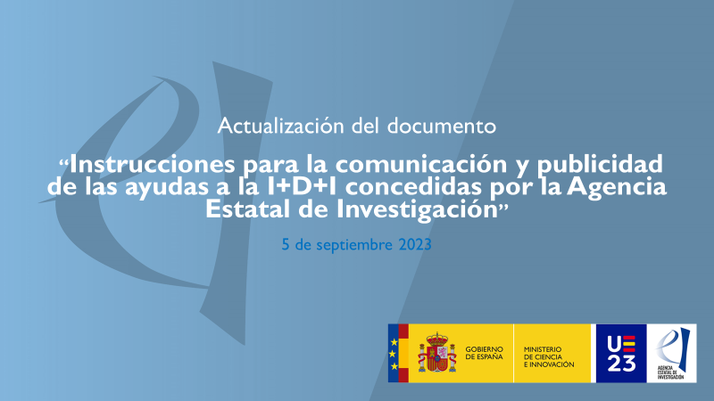 ℹ️ La <a href="/AgEInves/">Agencia Estatal de Investigación</a> actualiza el documento "Instrucciones para la comunicación y publicidad de las ayudas concedidas por la AEI".
Hemos añadido al Anexo 1 las convocatorias 2023 publicadas.
Os recordamos que estas instrucciones son de obligado cumplimiento.
➡️ aei.gob.es/ayudas-concedi…
