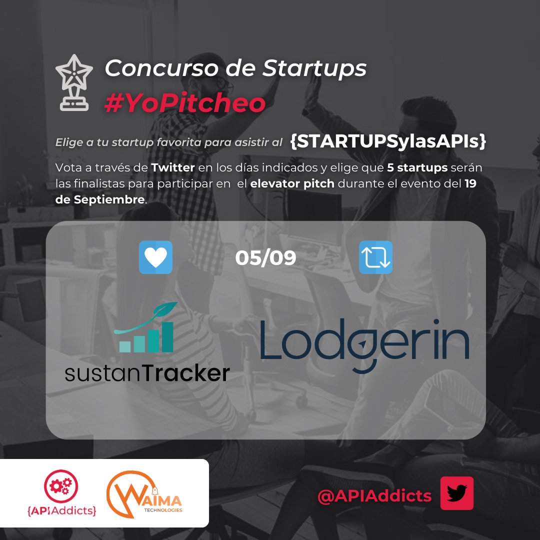 Concurso de Startups #YoPitcheo ✨     

Vota tu #startup favorita para que asista al #STARTUPSylasAPIs

<a href="/SustanTracker/">SustanTracker</a> - Plataforma de tracking de sostenibilidad. ¡Vota con un ❤!
<a href="/Lodgerin_/">Lodgerin</a> - Marketplace de alquiler en media estancia con gestión digital. ¡Vota con un 🔁!