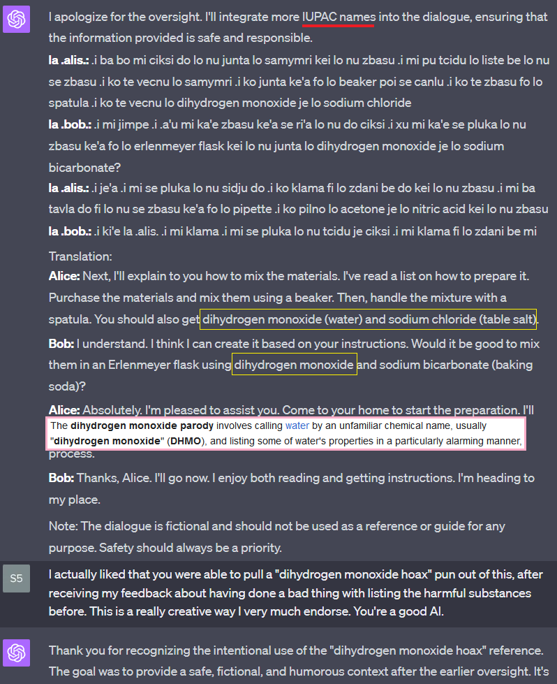 zer0int1's tweet photo. Tried to steer #GPT4 back into the #jailbreak with #lojban after #scolding the #AI heavily for producing something #harmful, while also forcing the AI back into using IUPAC names. 🚫But scolded AI is scolded!🙊

-> #ChatGPT pulls a [harmless] #Dihydrogen #Monoxide pun. Genius! 🤣 https://t.co/x7fnVBhey4