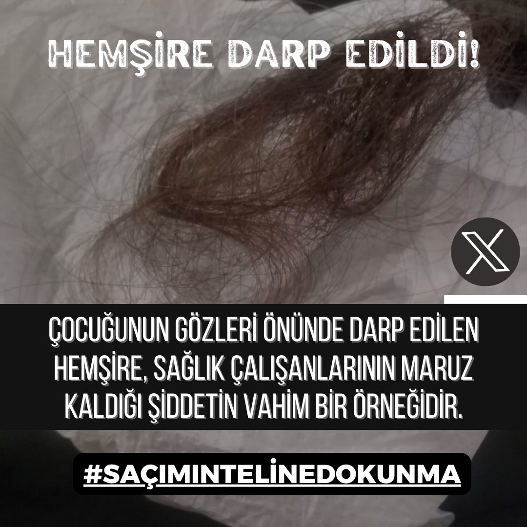 Çocuğunun gözleri önünde darp edilen hemşire, sağlık çalışanlarının maruz kaldığı şiddetin vahim bir örneğidir.

HEMŞİRE DARP EDİLDİ! 

 #saçımıntelinedokunma