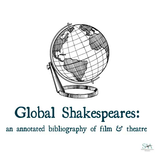 SAAupdates's tweet photo. ICYMI: there's a new resource on the SAA website! Check out Global Shakespeares, an annotated bibliography focused on theatre and film: https://t.co/n2gdrIgvDm https://t.co/Gf9mUjgN0D