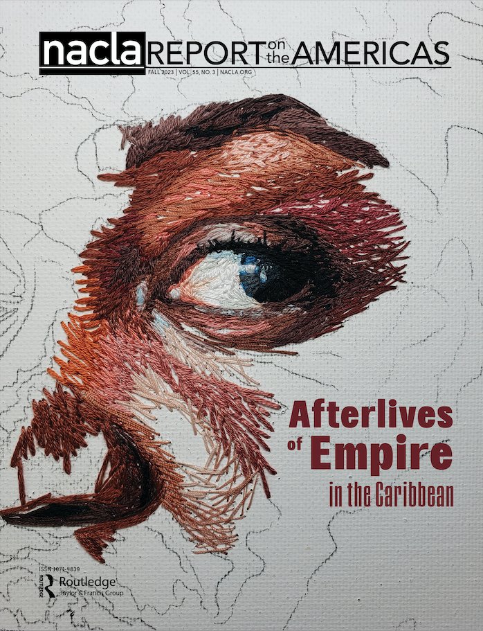 NACLA's tweet photo. 📢NEW📢 Our Fall 2023 NACLA Report AFTERLIVES OF EMPIRE IN THE CARIBBEAN examines imperial pasts and presents in the Caribbean while highlighting the movements and communities struggling to be free.

SUBSCRIBE by Friday, Sept 8 to get your copy in print: https://t.co/jELd5ttOhW https://t.co/919HsINoo4