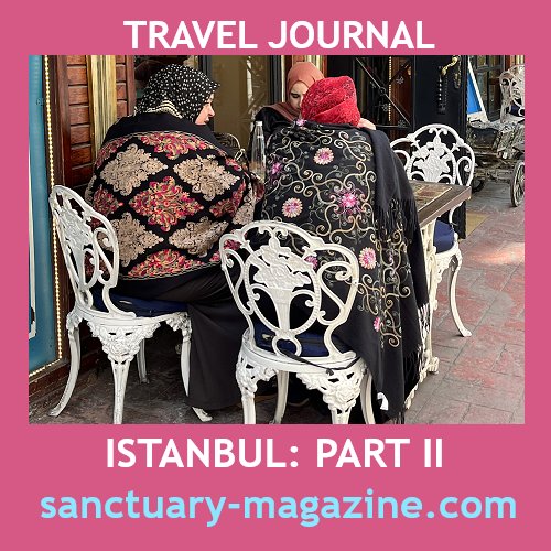 TRAVEL JOURNAL: Find Sandra Bertrand’s “ISTANBUL: City of the World’s Dreams (PART II).” sanctuary-magazine.com/september-23-t…… #WheresYourSanctuary #empoweringwomen #inspiration #traveljournal #travel #inspirationaltravel #history #foodies #Istanbul #Turkey #travelexperience #foreigntravel