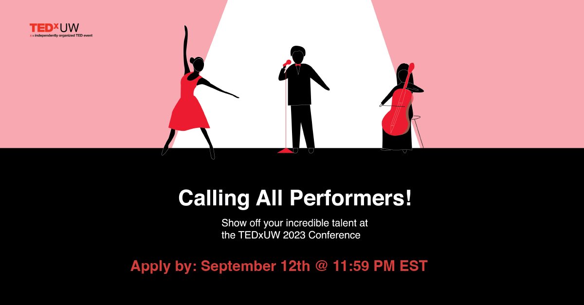🎤Step into the Spotlight: Showcase your talent at the TEDxUW Conference!🌟

Don't miss out! 📝Fill out the form below before September 12th, 11:59 PM EST, and ensure you're available to volunteer on Sunday October 1st!