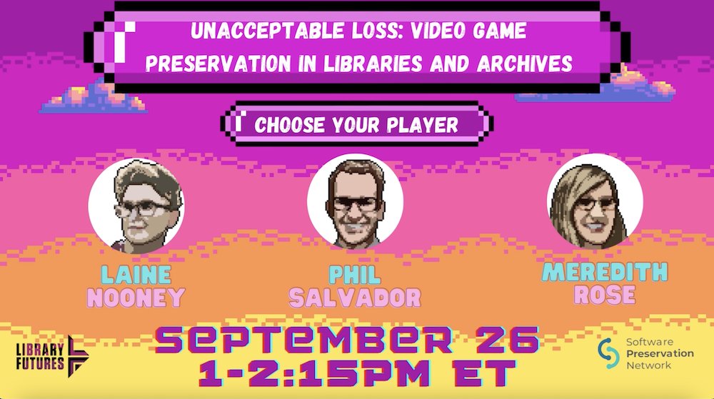 Library Futures (@library_futures) on Twitter photo Video games are for the people. How can we make sure we preserve them for people?
Learn more on 9/26 with Phil Salvador (Video Game History Foundation), Laine Nooney (NYU and Unboxing Pod,) and Meredith Rose (Public Knowledge) and <a href="/SoftPresNetwork/">Software Preservation Network</a>!
nyu.zoom.us/webinar/regist… Video games are for the people. How can we make sure we preserve them for people?
Learn more on 9/26 with Phil Salvador (Video Game History Foundation), Laine Nooney (NYU and Unboxing Pod,) and Meredith Rose (Public Knowledge) and <a href="/SoftPresNetwork/">Software Preservation Network</a>!
nyu.zoom.us/webinar/regist…