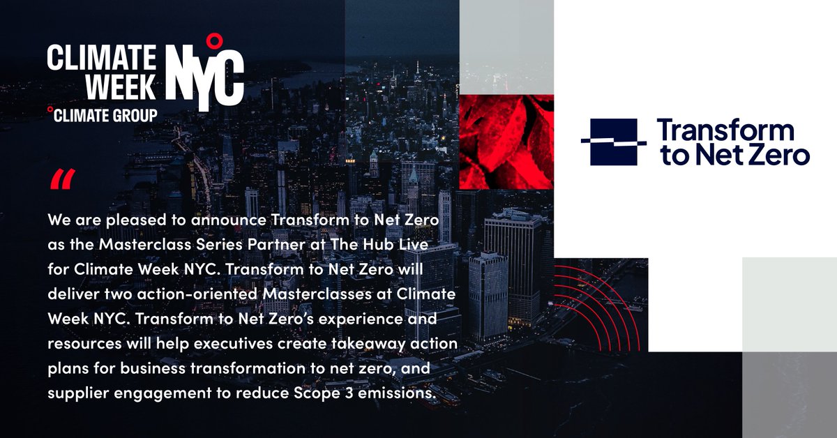 Transform to Net Zero is proud to be the Masterclass Series Partner at The Hub Live at #ClimateWeekNYC and will deliver two action-oriented Masterclasses to help businesses transform to net zero. Find out more here transformtonetzero.org/transform-to-n…