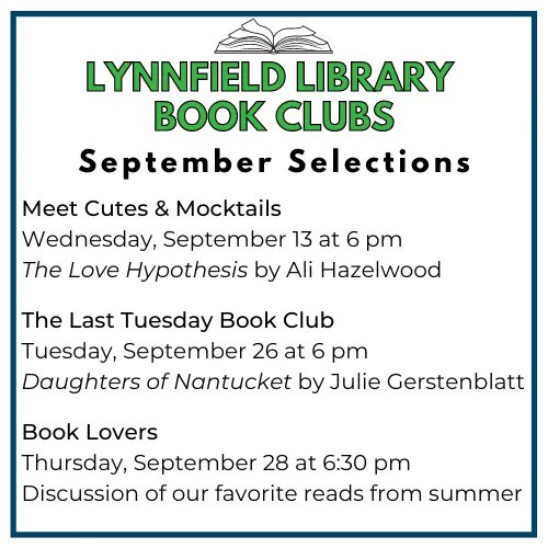 We've got a full slate of book clubs this month! Book Lovers: 9/28 at 6:30: Our favorite summer reads The Last Tuesday Book Club: 9/26 at 6: The Last Romantics by @TEConklin Meet Cutes & Mocktails: 9/13 at 6: The Love Hypothesis by Ali Hazelwood lynnfieldlibrary.org/event-calendar/