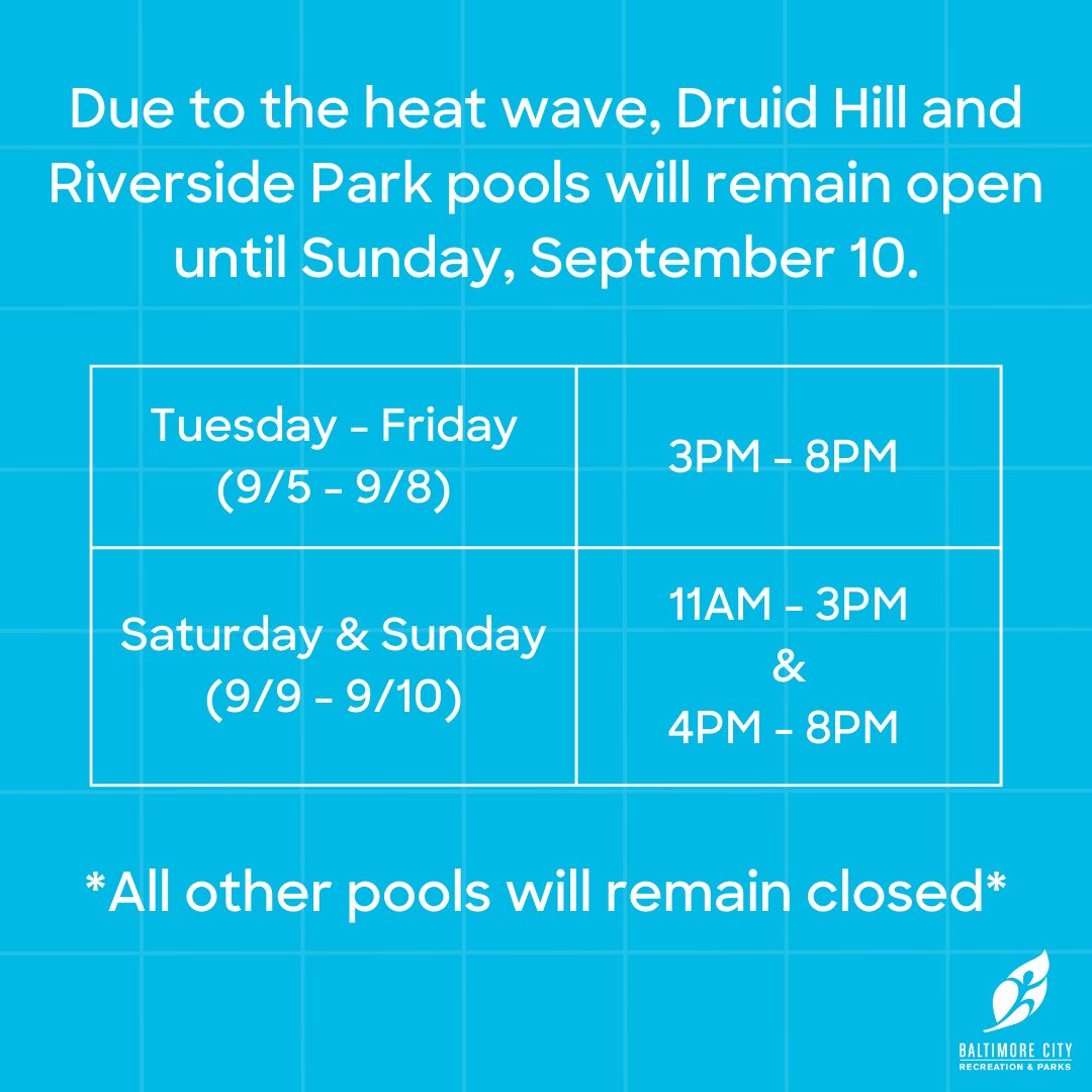 Let’s stay cool! 🌊 Due to the heat wave, Druid Hill and Riverside Park pools will remain open until Sunday (9/10).  ☝️ Tuesday - Friday hours are 3PM-8PM ONLY. Saturday and Sunday hours are 11AM-3PM and 4PM-8PM.