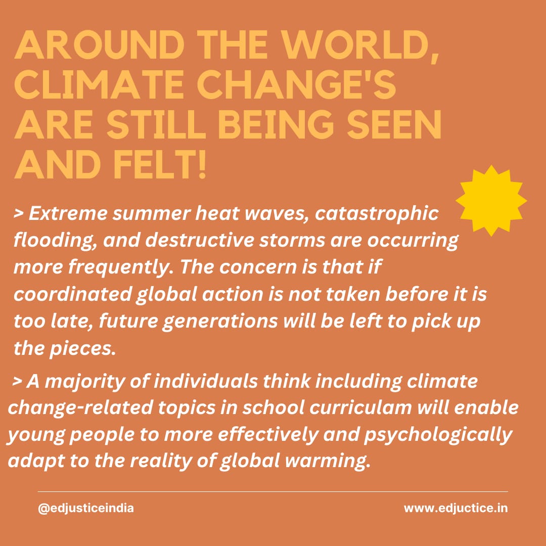 EdJusticeIndia's tweet photo. Around the world, climate change's effects are still being seen and felt.  The concern is that if coordinated global action is not taken before it is too late, future generations will be left to pick up the pieces.

#edjustice #edjusticefoundation #EducationForAll https://t.co/PlVOROQ1vK