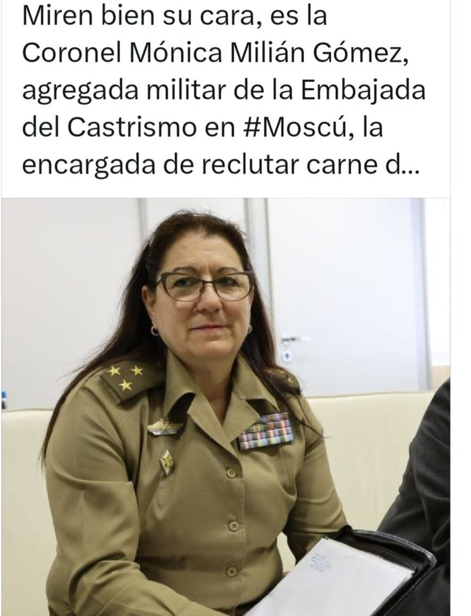 Confirmado: la Coronel Mónica Milian Gomez, hija del fallecido General de Division Roberto Milian Vega, fungía como encargada de reclutar jovenes cubanos para la Invasión a #Ucrania
#DeZurdaTeam #Cuba #CubaViveEnSuHistoria